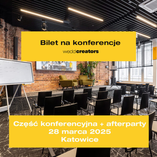 Bilet na konferencje weddcreators - część konferencyjna + afterparty